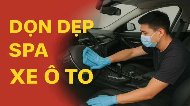 Dọn dẹp Spa Xe 